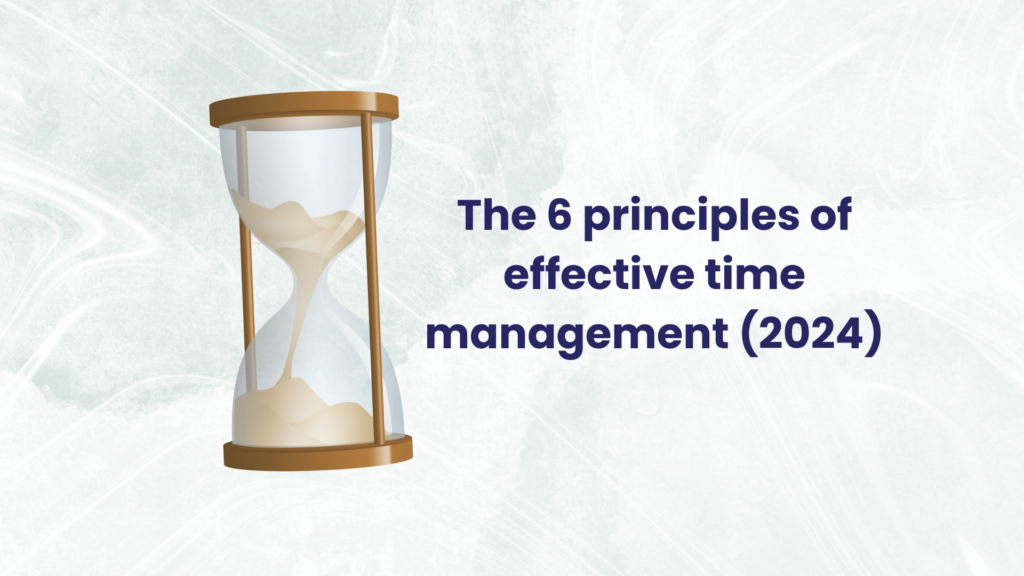 6 principles of effective time management