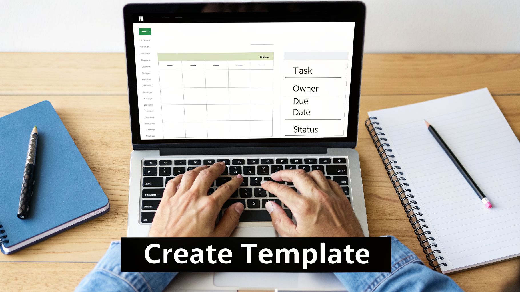 Person typing on a laptop displaying a project template with task, owner, due date, and status.